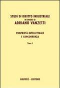 Studi di diritto industriale in onore di Adriano Vanzetti. Proprietà intellettuale e concorrenza (2 vol.)