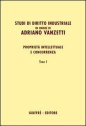 Studi di diritto industriale in onore di Adriano Vanzetti. Proprietà intellettuale e concorrenza (2 vol.)