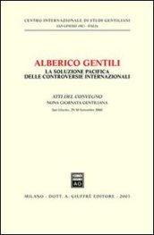 Alberico Gentili: la soluzione pacifica delle controversie internazionali. Atti della 9ª Giornata gentiliana (San Ginesio, 29-30 settembre 2000)