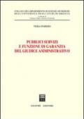 Pubblici servizi e funzione di garanzia del giudice amministrativo