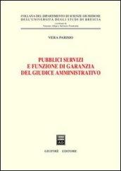 Pubblici servizi e funzione di garanzia del giudice amministrativo