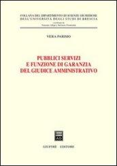 Pubblici servizi e funzione di garanzia del giudice amministrativo