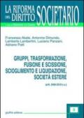 Gruppi, trasformazione, fusione e scissione, scioglimento e liquidazione, società estere (artt. 2484-2510 C. c.)