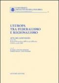 L'Europa tra federalismo e regionalismo. Atti del Convegno (Università dell'Insubria, 22-23 novembre 2002)