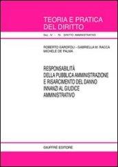 Responsabilità della pubblica amministrazione e risarcimento del danno innanzi al giudice amministrativo