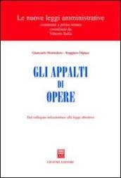 Gli appalti di opere. Dal collegato infrastrutture alla legge obiettivo