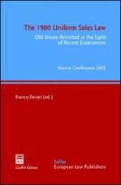 The 1980 Uniform Sales Law. Old Issues Revisited in the Light of Recent Experiences. Atti del Convegno (Verona, 17-19 aprile 2003)