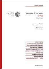 Sentenze di un anno (2003). Casi scelti in tema di impresa e professioni