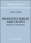 Prodotti e servizi assicurativi. Distribuzione e intermediazione