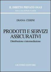 Prodotti e servizi assicurativi. Distribuzione e intermediazione