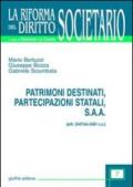 Patrimoni destinati, partecipazioni statali, S.A.A. Artt. 2447 bis-2461 C. c.