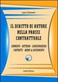 Il diritto di autore nella prassi contrattuale. Commento, dottrina, giurisprudenza, contratti, norme di riferimento. Con CD-ROM