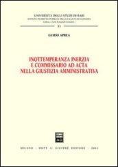 Inottemperanza inerzia e commissario ad acta nella giustizia amministrativa