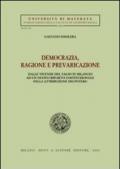 Democrazia, ragione e prevaricazione. Dalle vicende del falso in bilancio ad un nuovo riparto costituzionale nella attribuzione dei poteri?