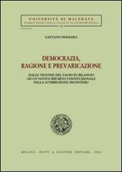 Democrazia, ragione e prevaricazione. Dalle vicende del falso in bilancio ad un nuovo riparto costituzionale nella attribuzione dei poteri?