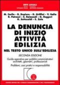 La denuncia di inizio attività edilizia. Nel testo unico sull'edilizia. Guida operativa per pubblici amministratori, architetti, geometri, professionisti...