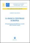 La Banca centrale europea. Gli aspetti istituzionali della Banca centrale della Comunità europea