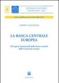La Banca centrale europea. Gli aspetti istituzionali della Banca centrale della Comunità europea