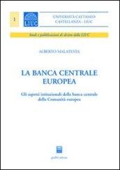 La Banca centrale europea. Gli aspetti istituzionali della Banca centrale della Comunità europea