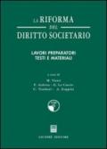 La riforma del diritto societario. Lavori preparatori. Testi e materiali. Con CD-ROM