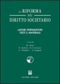 La riforma del diritto societario. Lavori preparatori. Testi e materiali. Con CD-ROM