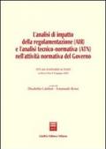 L'analisi di impatto della regolamentazione (AIR) e l'analisi tecnico-normativa (ATN) nell'attività normativa del governo. Atti del Seminario (Pisa, 10 giugno 2002)