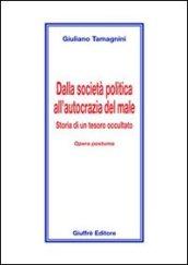 Dalla società politica all'autocrazia del male. Storia di un tesoro occultato