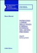 Patrocinio a spese dello Stato e difesa d'ufficio nel giusto processo. Aspetti teorico-pratici