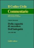 Della capacità di succedere. Dell'indegnità. Artt. 462-466