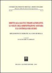 Diritto alla salute e terapie alternative: le scelte dell'amministrazione sanitaria e il controllo dei giudici. Riflessioni in margine al caso Di Bella