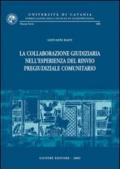 La collaborazione giudiziaria nell'esperienza del rinvio pregiudiziale comunitario