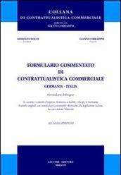 Formulario commentato di contrattualistica commerciale Germania-Italia. Ediz. italiana e tedesca