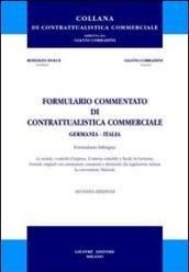 Formulario commentato di contrattualistica commerciale Germania-Italia. Ediz. italiana e tedesca