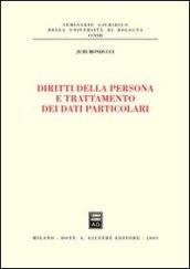 Diritti della persona e trattamento dei dati particolari