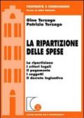 La ripartizione delle spese. La ripartizione, i criteri legali, il pagamento, i soggetti, il decreto ingiuntivo