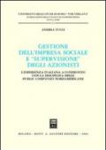 Gestione dell'impresa sociale e «supervisione» degli azionisti. L'esperienza italiana a confronto con la disciplina delle public companies nordamericane