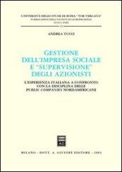 Gestione dell'impresa sociale e «supervisione» degli azionisti. L'esperienza italiana a confronto con la disciplina delle public companies nordamericane