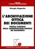 L'archiviazione ottica dei documenti. Profili giuridici della conservazione digitale dei documenti