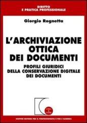 L'archiviazione ottica dei documenti. Profili giuridici della conservazione digitale dei documenti