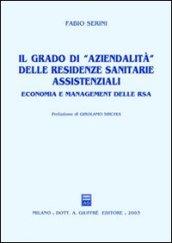 Il grado di «aziendalità» delle residenze sanitarie assistenziali. Economia e management delle RSA