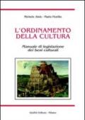 L'ordinamento della cultura. Manuale di legislazione dei beni culturali