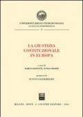 La giustizia costituzionale in Europa