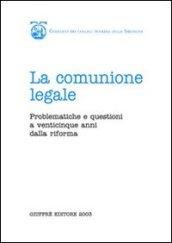 La comunione legale. Problematiche e questioni a venticinque anni dalla riforma. Atti del Convegno (Cagliari, 19-20 gennaio 2001)