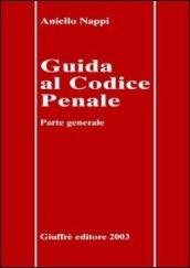 Guida al codice penale. Parte generale