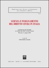 Scienza e insegnamento del diritto civile in Italia. Convegno di studio in onore del prof. Angelo Falzea (Messina, 4-7 giugno 2002)