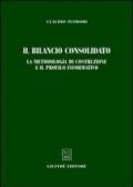 Il bilancio consolidato. La metodologia di costruzione e il profilo informativo