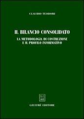 Il bilancio consolidato. La metodologia di costruzione e il profilo informativo