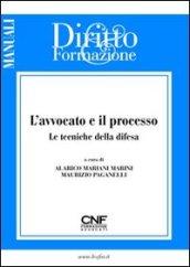 L'avvocato e il processo. Le tecniche della difesa