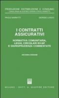 I contratti assicurativi. Normativa comunitaria, leggi, circolari Isvap e giurisprudenza commentate