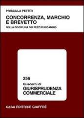 Concorrenza, marchio e brevetto. Nella disciplina dei pezzi di ricambio